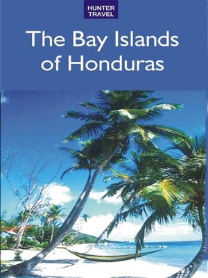 cover image of The Bay Islands of Honduras